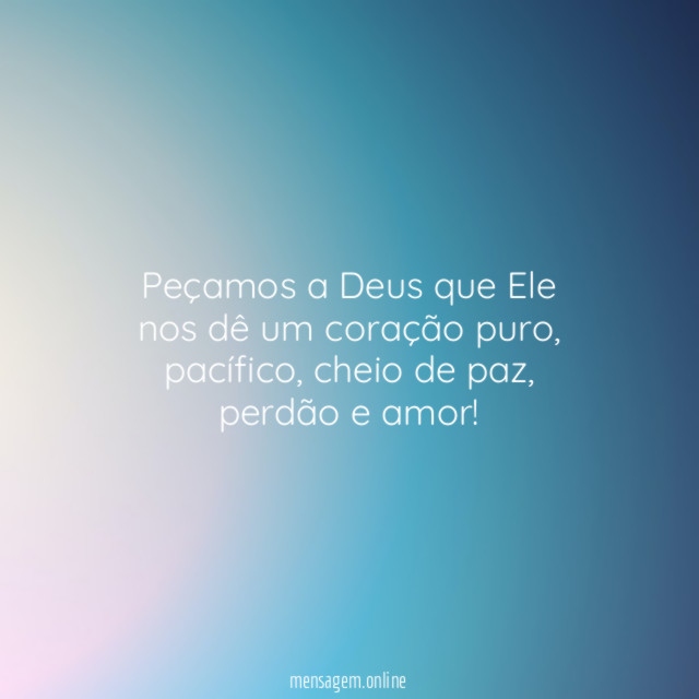 Peçamos a Deus que Ele nos dê um coração puro