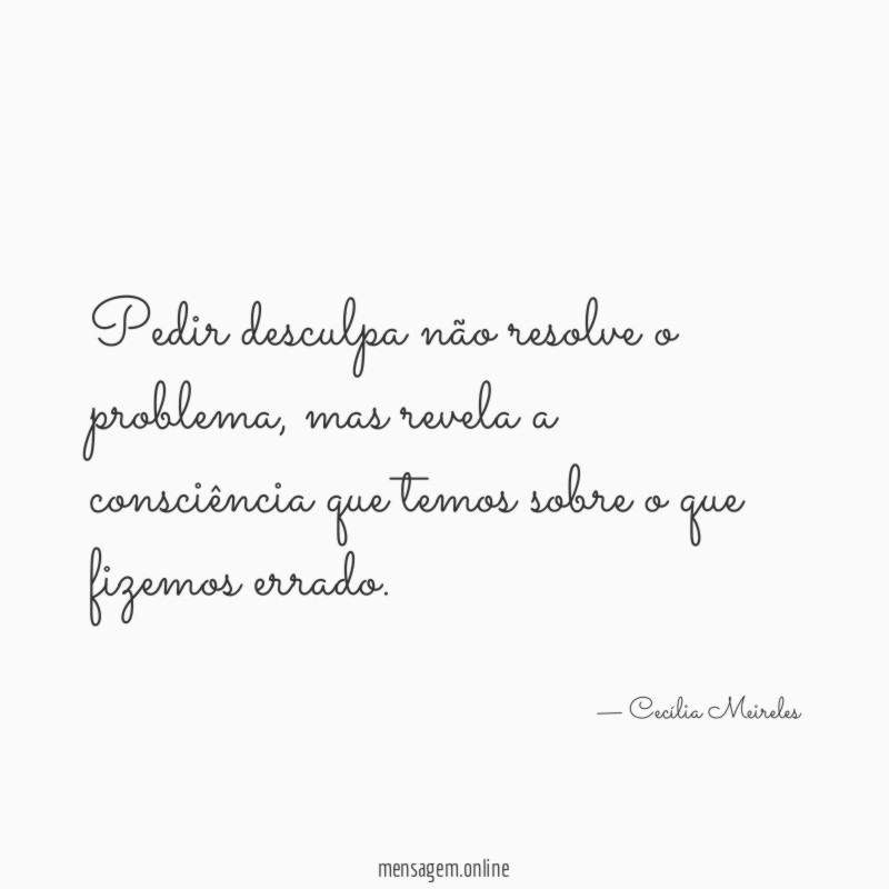 Pedir desculpa não resolve o problema