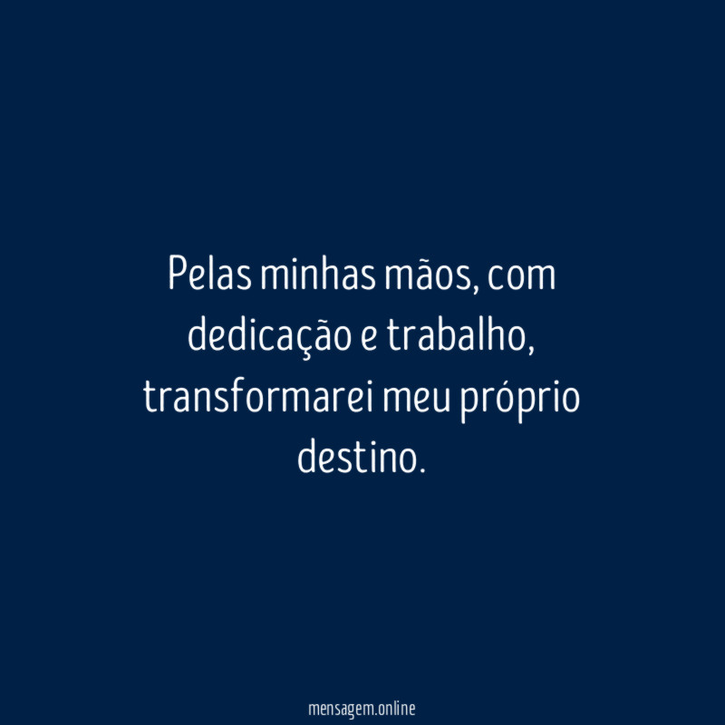 Pelas minhas mãos