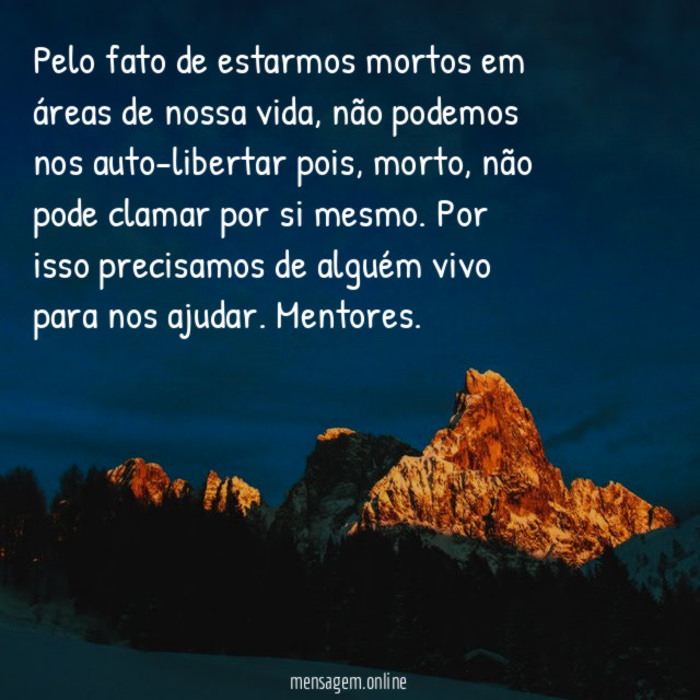 Pelo fato de estarmos mortos em áreas de nossa vida