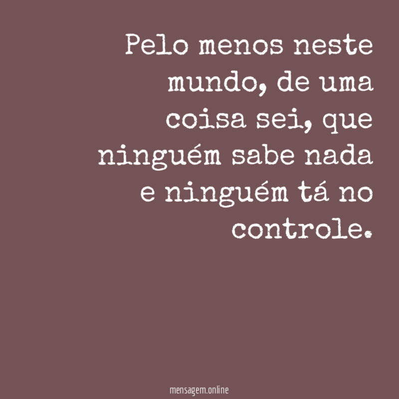 Pelo menos neste mundo