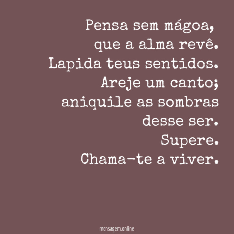 Pensa sem mágoa