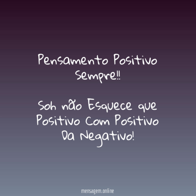 Pensamento Positivo Sempre