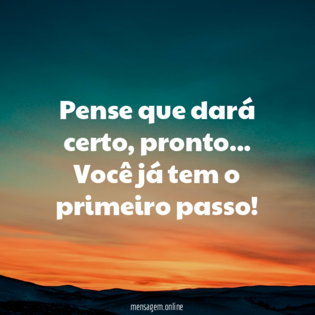 Pense que dará certo