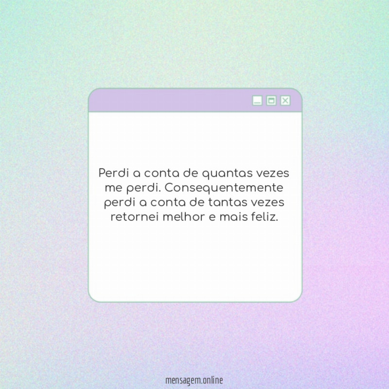 Perdi a conta de quantas vezes me perdi