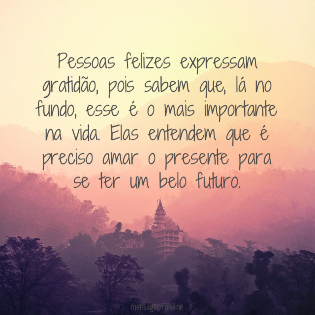 Pessoas felizes expressam gratidão