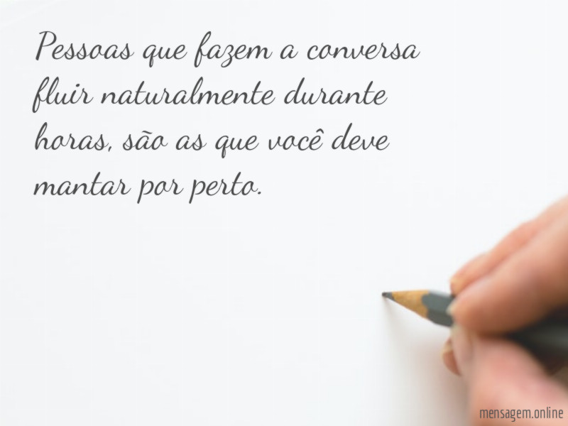 Pessoas que fazem a conversa fluir