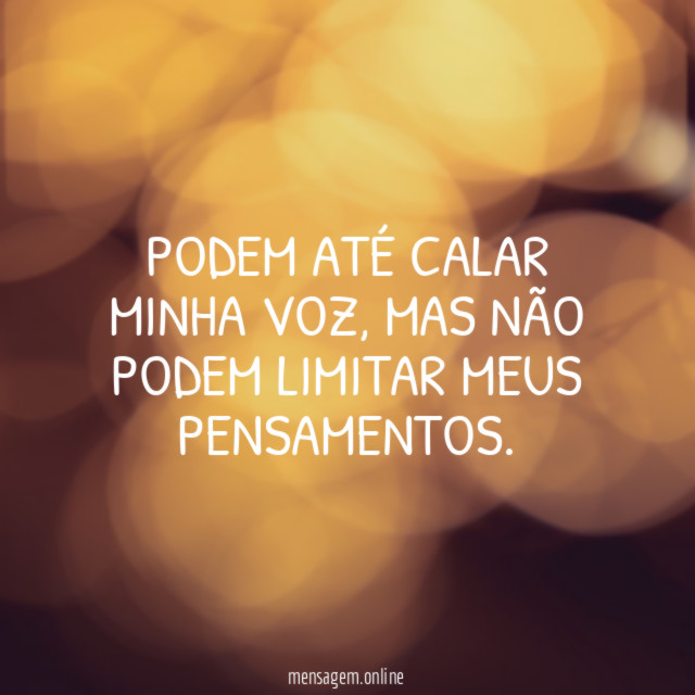 Podem até calar minha voz