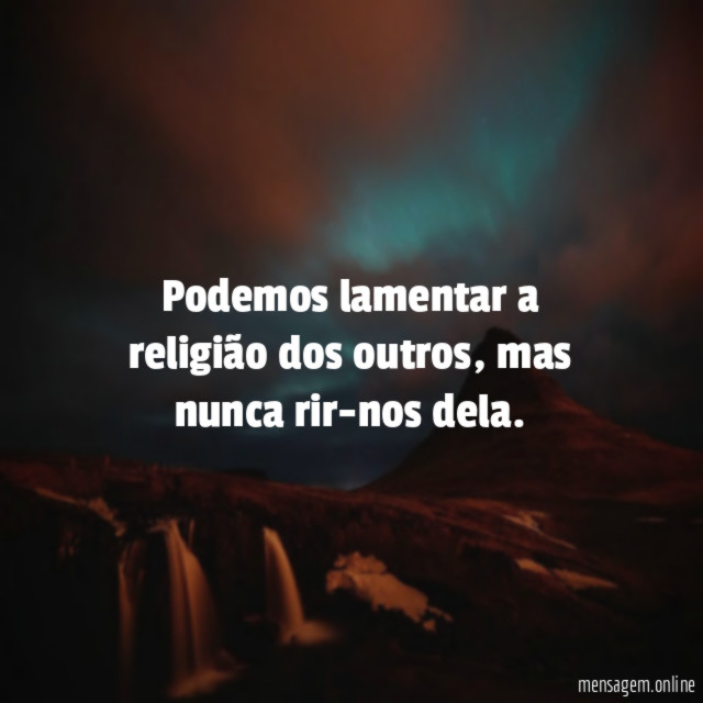 Podemos lamentar a religião dos outros