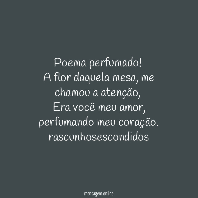 Poema perfumado!
