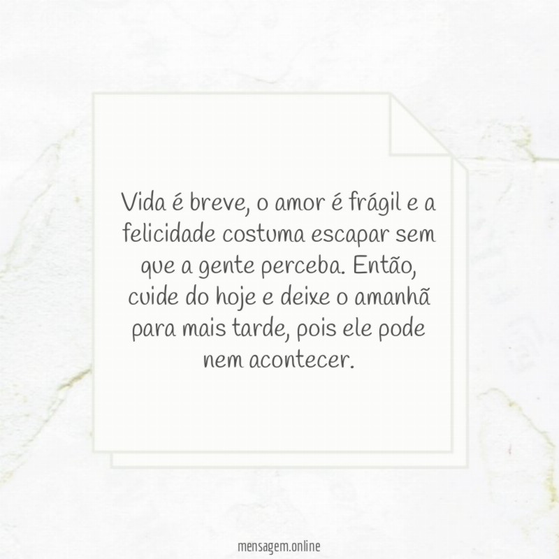 Pois ele pode nem acontecer