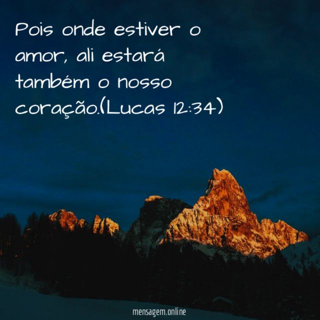 Pois onde estiver o amor