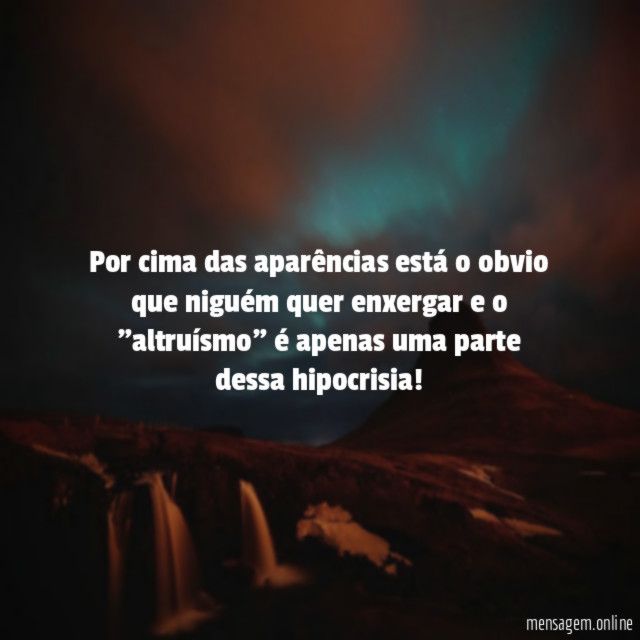 Por cima das aparências está o obvio que