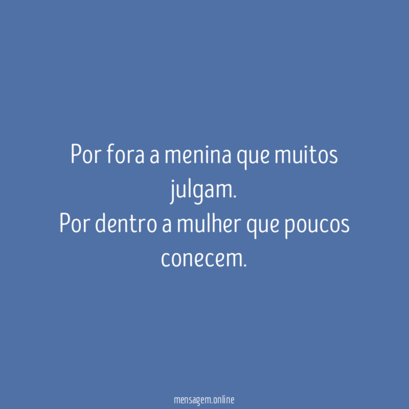 Por fora a menina que muitos julgam