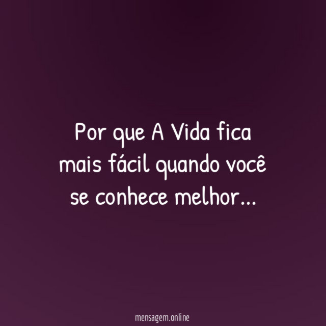 Por que A Vida fica mais fácil quando