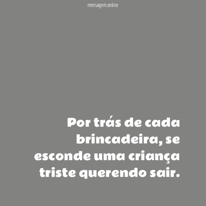Por trás de cada brincadeira