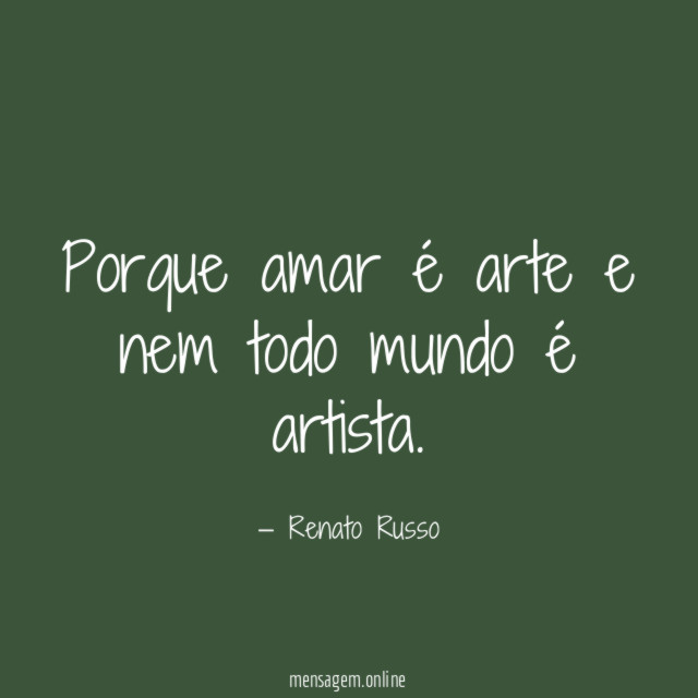Porque amar é arte e nem todo mundo é artista