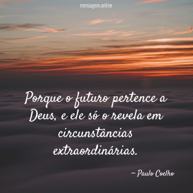 Porque o futuro pertence a Deus