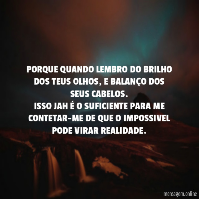 PORQUE QUANDO LEMBRO DO BRILHO DOS TEUS OLHOS