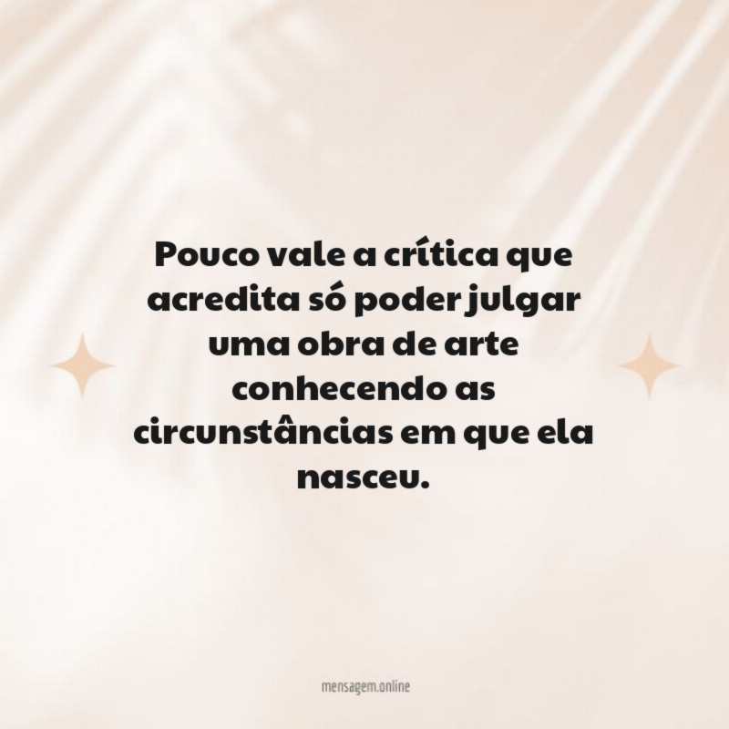 Pouco vale a crítica que acredita só poder
