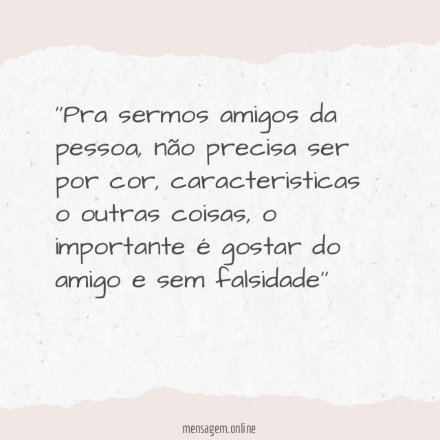 'Pra sermos amigos da pessoa