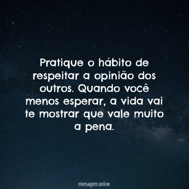 Pratique o hábito de respeitar a opinião dos outros