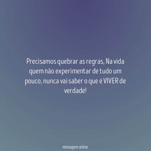 Precisamos quebrar as regras