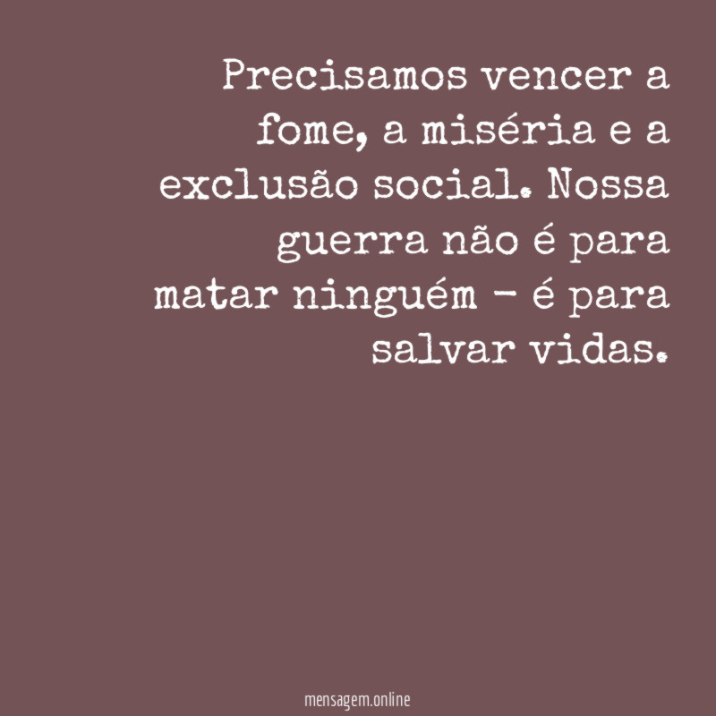 Precisamos vencer a fome