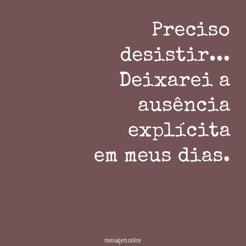 Preciso desistir
