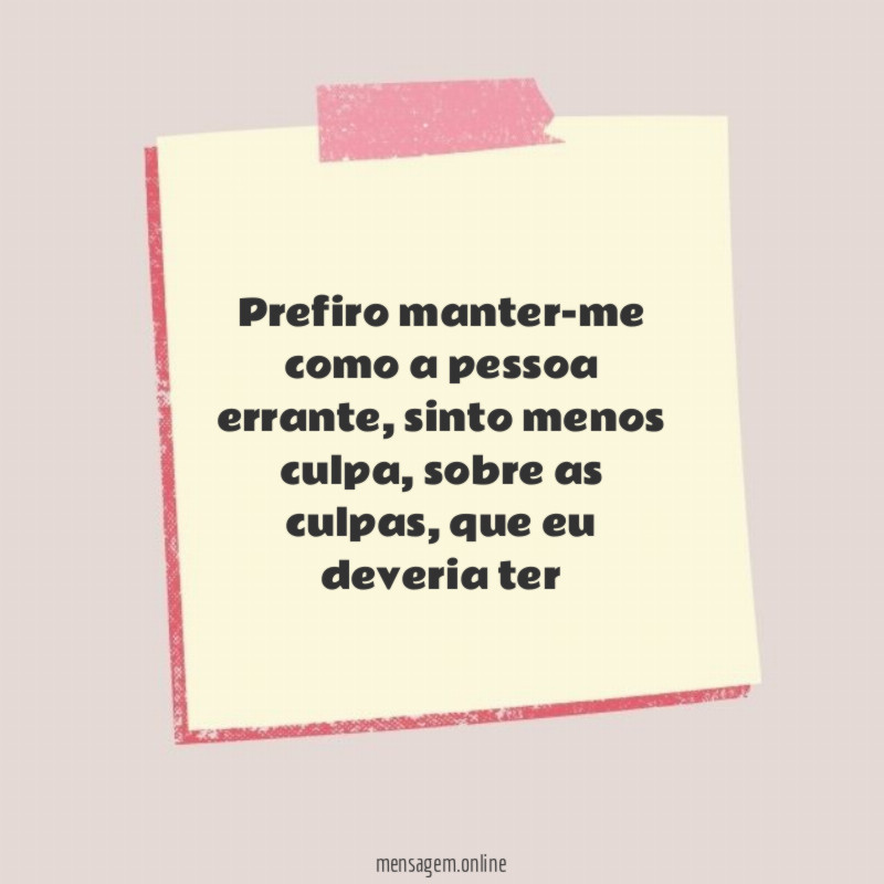 Prefiro manter-me como a pessoa errante