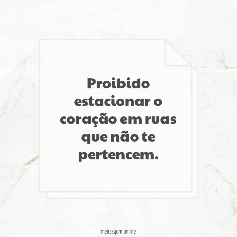 Proibido estacionar o coração