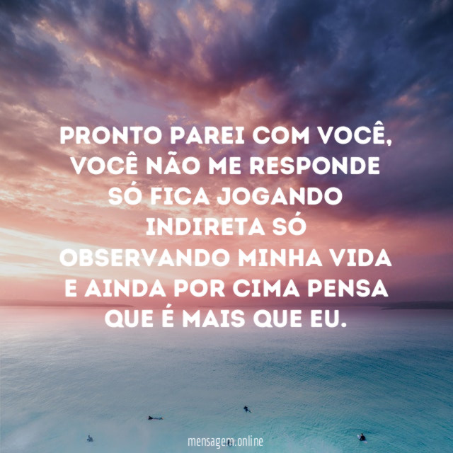 Pronto parei com você