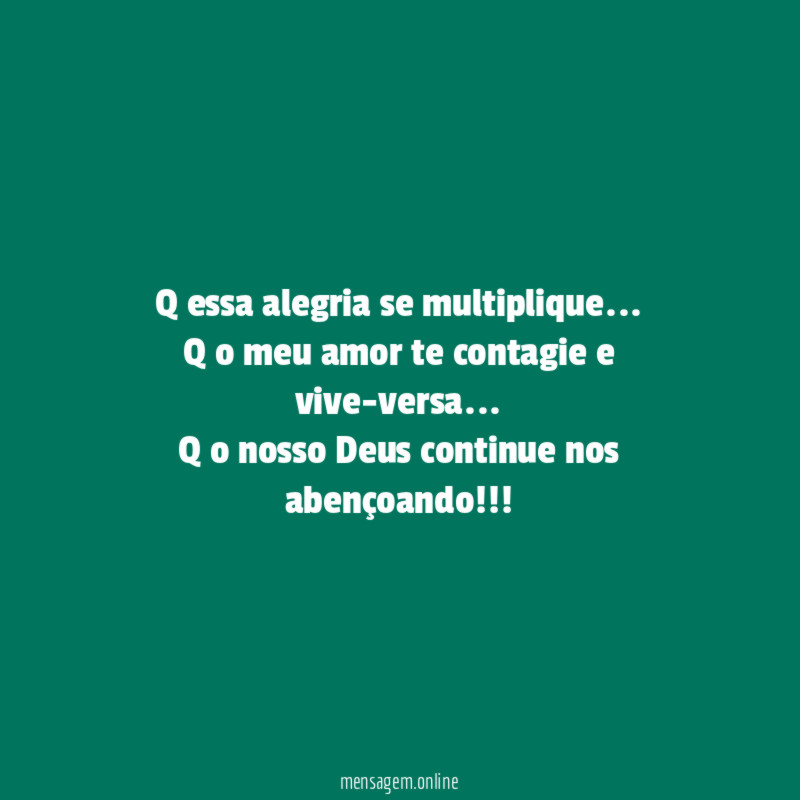Q essa alegria se multiplique