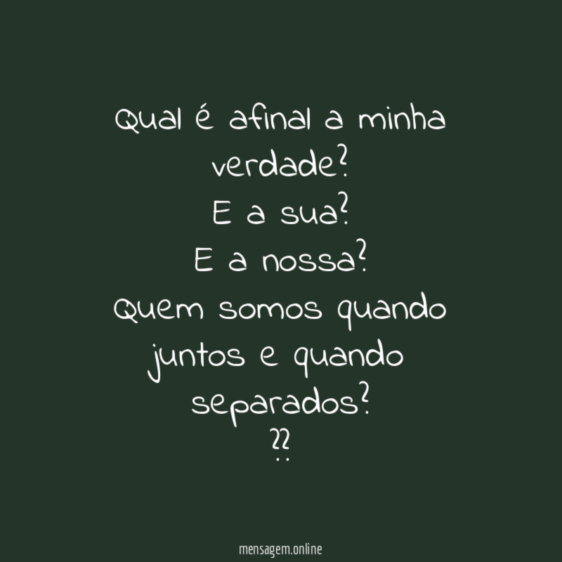 Qual é afinal a minha verdade