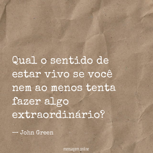 Qual o sentido de estar vivo