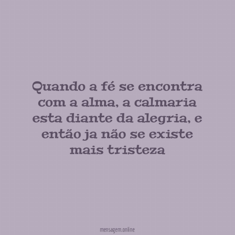 Quando a fé se encontra com a alma