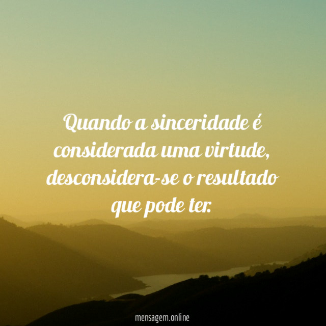 Quando a sinceridade é considerada uma virtude