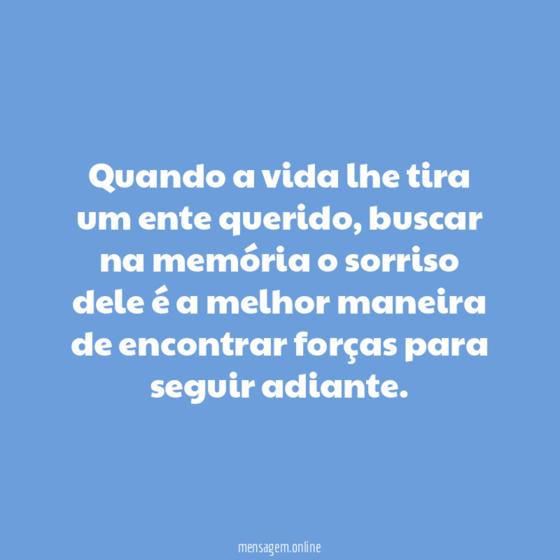 Quando a vida lhe tira um ente querido