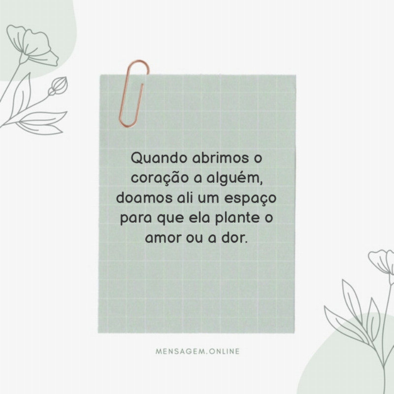 Quando abrimos o coração a alguém