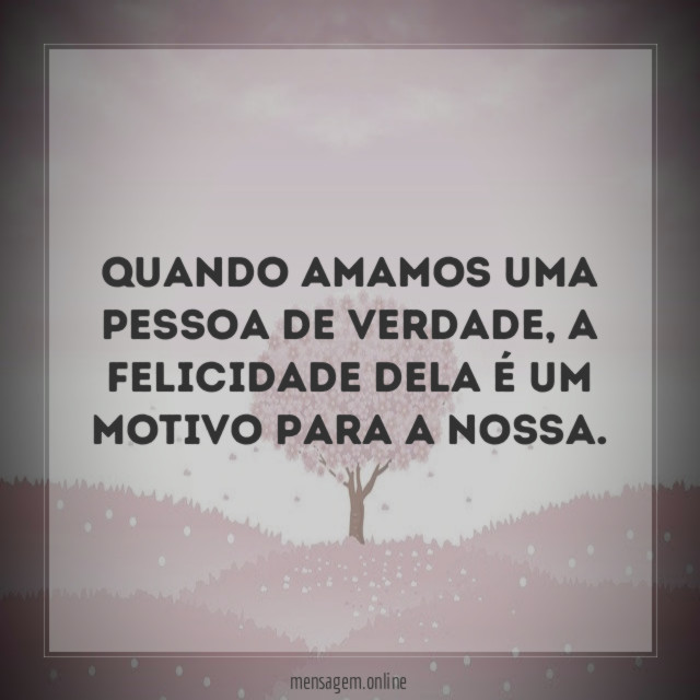 Quando amamos uma pessoa de verdade