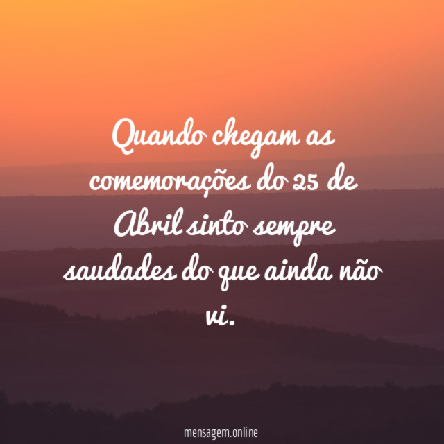 Quando chegam as comemorações do 25 de Abril