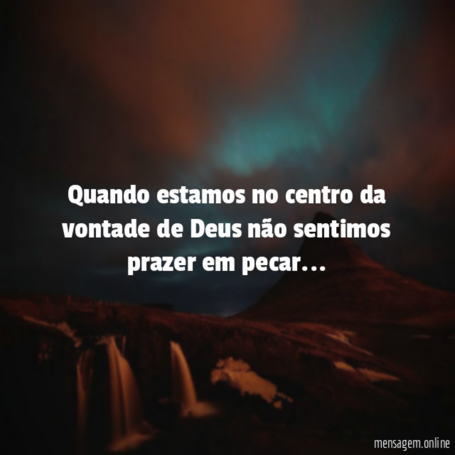 Quando estamos no centro da vontade de Deus