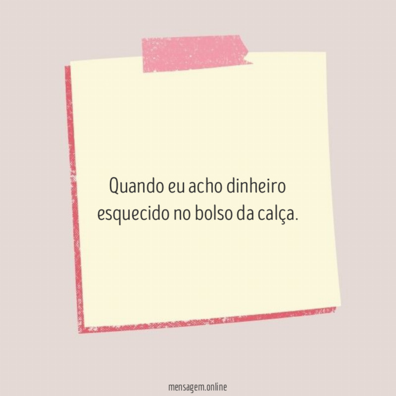 Quando eu acho dinheiro