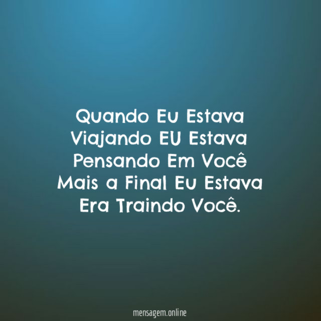 Quando Eu Estava Viajando EU Estava Pensando Em
