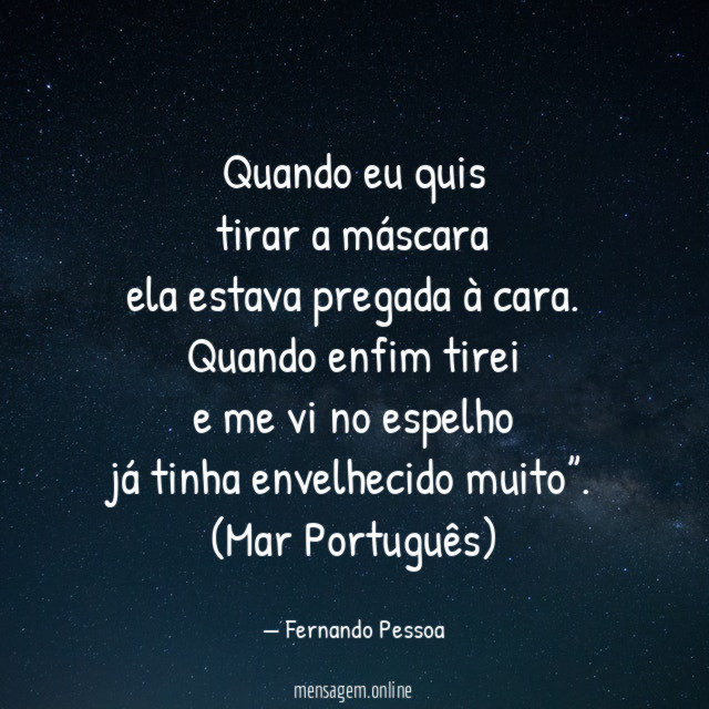 Quando eu quis tirar a máscara ela estava pregada à cara