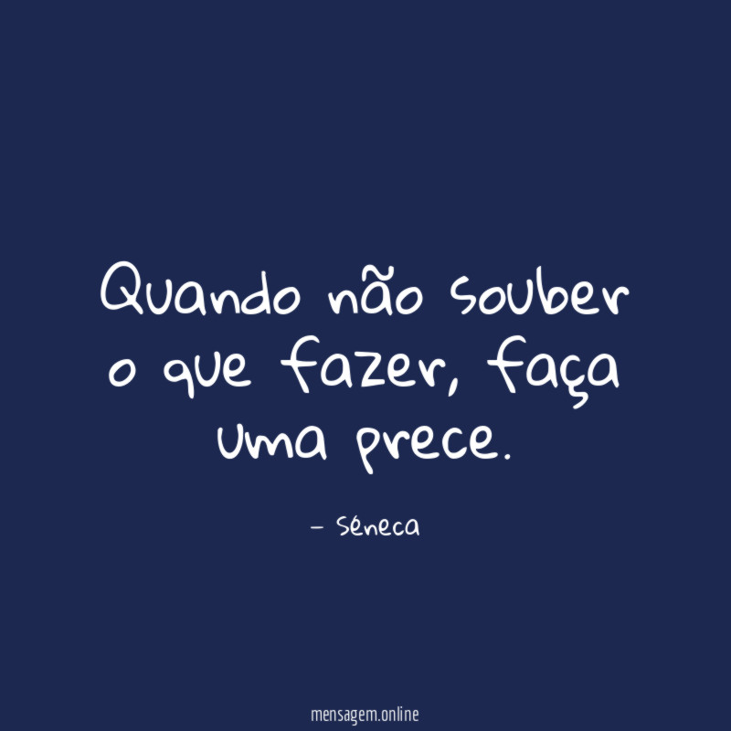 Quando não souber o que fazer