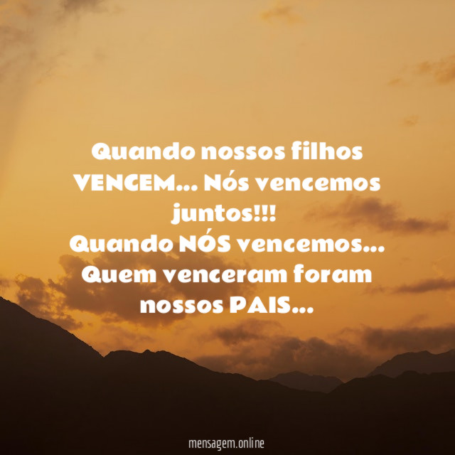 Quando nossos filhos VENCEM