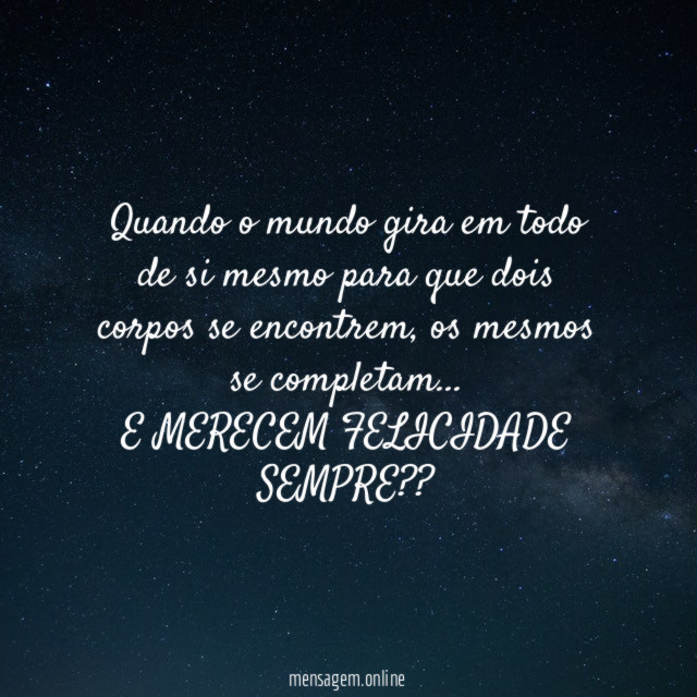 Quando o mundo gira em todo de si