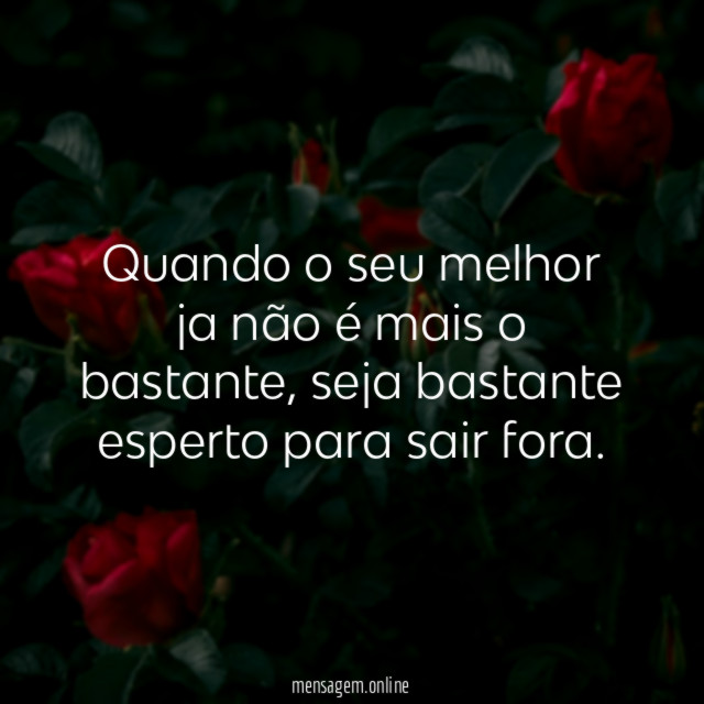 Quando o seu melhor ja não é mais o bastante