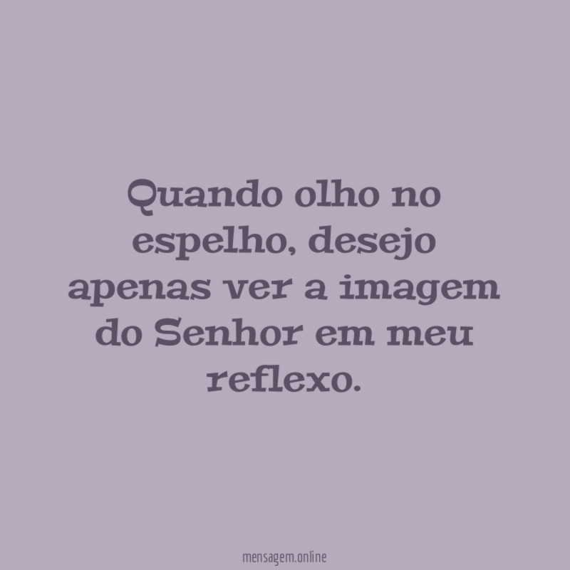 Quando olho no espelho
